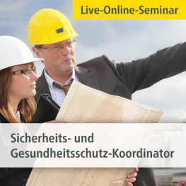 Sicherheits- und Gesundheitsschutzkoordinator (SiGeKo) vom 15.03.2021 - 26.03.2021