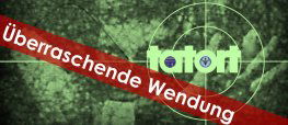 tatort - Überraschende Wendung